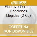 Gustavo Cerati - Canciones Elegidas (2 Cd) cd
