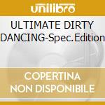 ULTIMATE DIRTY DANCING-Spec.Edition cd