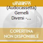 (Audiocassetta) Gemelli Diversi - Reality Show cd musicale di GEMELLI DIVERSI