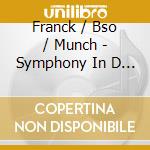 Franck / Bso / Munch - Symphony In D Minor cd