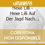 Hexe Lilli - Hexe Lilli Auf Der Jagd Nach Dem Verlorenen Schatz cd