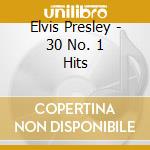 Elvis Presley - 30 No. 1 Hits cd musicale di Elvis Presley