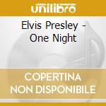 Elvis Presley - One Night cd