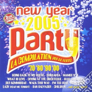 New Year Party 2005 / Various (2 Cd) cd musicale di ARTISTI VARI
