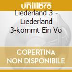 Liederland 3 - Liederland 3-kommt Ein Vo cd