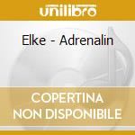 Elke - Adrenalin cd