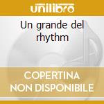 Un grande del rhythm cd