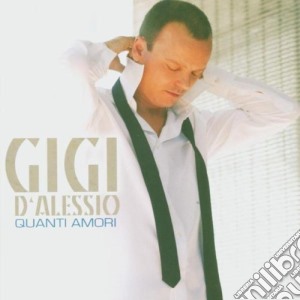 Gigi D'Alessio - Quanti Amori cd musicale di Gigi D'alessio
