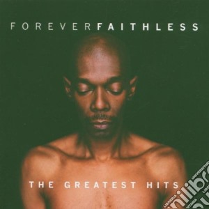 Faithless - Forever Faithless cd musicale di FAITHLESS