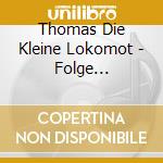 Thomas Die Kleine Lokomot - Folge 3-winterabend cd musicale di Thomas Die Kleine Lokomot