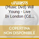 (Music Dvd) Will Young - Live In London (Cd Packaging) cd