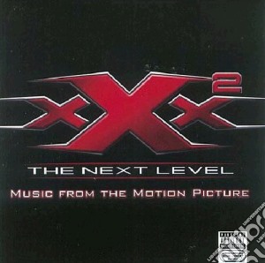 Xxx 2 - The Next Level cd musicale di O.S.T.