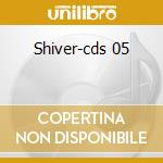 Shiver-cds 05 cd musicale di Natalie Imbruglia