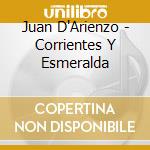 Juan D'Arienzo - Corrientes Y Esmeralda cd musicale di Juan D'Arienzo
