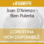 Juan D'Arienzo - Bien Pulenta cd musicale di Juan D'Arienzo