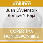 Juan D'Arienzo - Rompe Y Raja cd musicale di Juan D'Arienzo