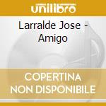 Larralde Jose - Amigo cd