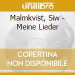 Malmkvist, Siw - Meine Lieder cd musicale di Malmkvist, Siw