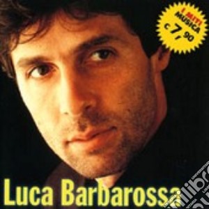 Luca Barbarossa - I Miti Musica cd musicale di Luca Barbarossa