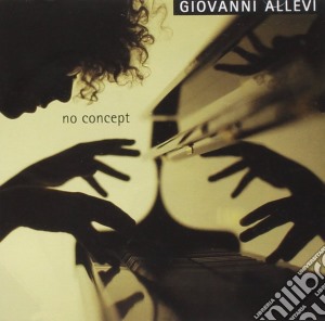 Giovanni Allevi - No Concept cd musicale di Giovanni Allevi