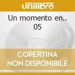 Un momento en.. 05 cd