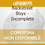 Backstreet Boys - Incomplete cd
