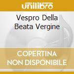 Vespro Della Beata Vergine cd