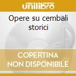 Opere su cembali storici cd