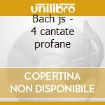 Bach js - 4 cantate profane cd