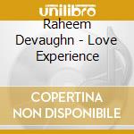 Raheem Devaughn - Love Experience cd musicale di Raheem Devaughn