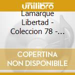 Lamarque Libertad - Coleccion 78 - 1937/1946 cd