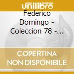 Federico Domingo - Coleccion 78 - 1950/1960 cd musicale di Federico Domingo