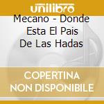 Mecano - Donde Esta El Pais De Las Hadas cd