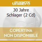 30 Jahre Schlager (2 Cd) cd