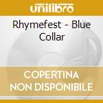 Rhymefest - Blue Collar cd musicale di RHYMEFEST