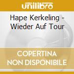 Hape Kerkeling - Wieder Auf Tour cd musicale di Hape Kerkeling