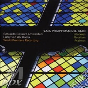Carl Philipp Emanuel Bach - Litaneien, Motetten, Psalms (2 Cd) cd musicale di Harry van der Kamp