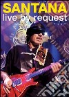(Music Dvd) Santana - Live By Request cd