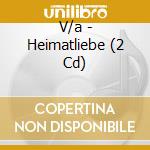 V/a - Heimatliebe (2 Cd) cd