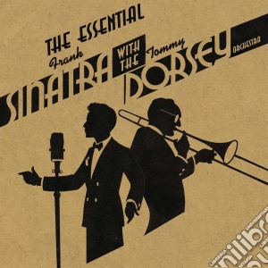 Frank Sinatra / Tommy Dorsey - Essential cd musicale di Frank Sinatra / Tommy Dorsey