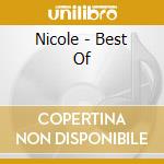 Nicole - Best Of cd musicale di Nicole