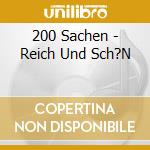 200 Sachen - Reich Und Sch?N cd