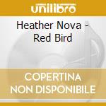 Heather Nova - Red Bird cd