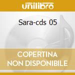 Sara-cds 05 cd