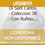 Di Sarli Carlos - Coleccion 78 - Con Rufino Y Du cd