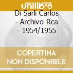 Di Sarli Carlos - Archivo Rca - 1954/1955 cd musicale di Di Sarli Carlos
