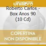 Roberto Carlos - Box Anos 90 (10 Cd) cd