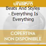Beats And Styles - Everything Is Everything