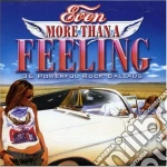 Even More Than A Feeling / Various (2 Cd) cd