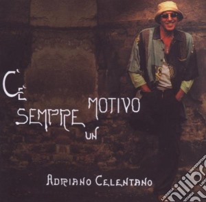 Adriano Celentano - C'e Sempre Un Motivo cd musicale di Adriano Celentano